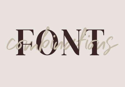 How to Combine Fonts, How Not To, and the Best Font Combinations